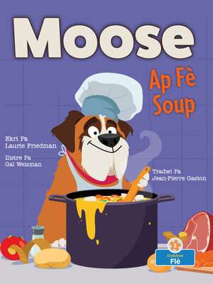 cover image of Moose Ap Fè Soup (Moose Makes Soup)